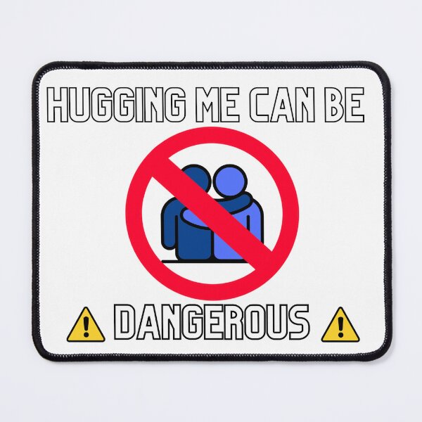 Item preview, Hugging me can be Dangerous Funny Warning designed and sold by PurpleNotebook.