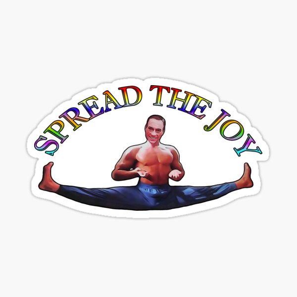 Spread The Joy - Van Damme Splits Sticker