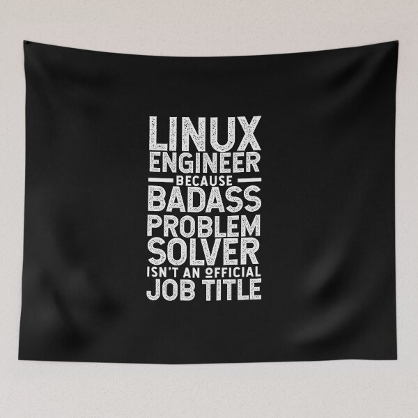 Item preview, Linux Engineer Because Badass Problem Solver Isn't An Official Job Title designed and sold by TeesYouWant.
