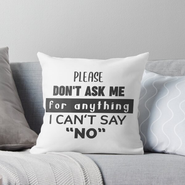 Item preview, I can't say "NO" designed and sold by savrins.