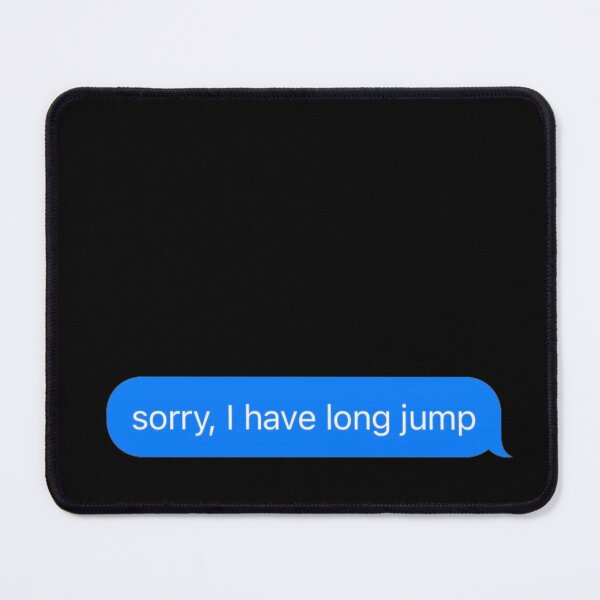 Item preview, Sorry I Have Long Jump Text Message Black - Funny Gym designed and sold by GymWearDepot.