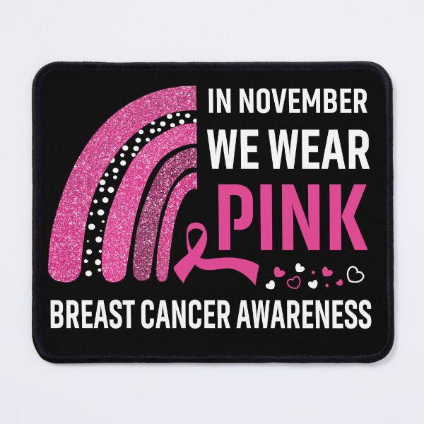Item preview, In November We Wear Pink Breast Cancer Awareness designed and sold by Gillosina.