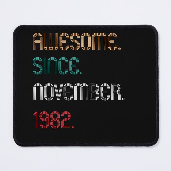 Item preview,  Awesome Since November 1982 , 40th Birthday  designed and sold by Every Pet  Shirts.