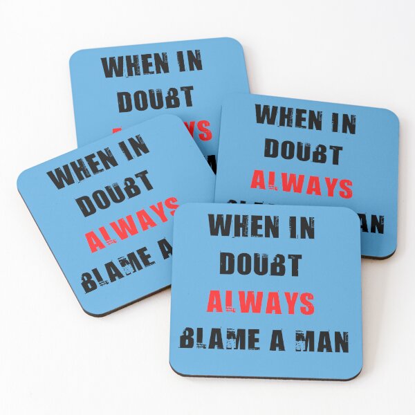 Item preview, When in doubt always blame a man designed and sold by Denefie.