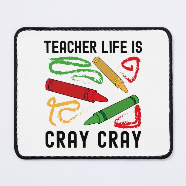 Item preview, Teacher Life Is Cray Cray - Teacher Humor, Favorite Teacher Gift, Professor Humor, Funny Professor, Funny Teacher, Funny Educator, Educator Humor designed and sold by jadedscientist.