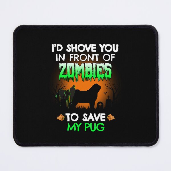 Item preview, Funny Pug Zombie Shove Halloween Dog Gift designed and sold by Guarddogdrive.