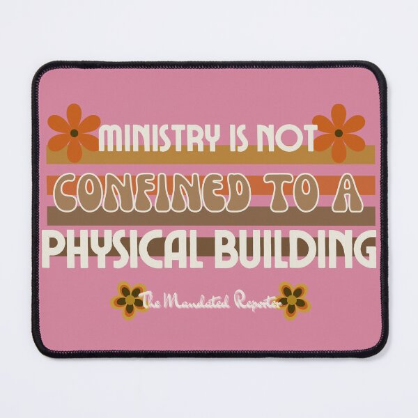 Item preview, Ministry is Not Confined to a Physical Building - Vintage Pink designed and sold by TheReporter1.