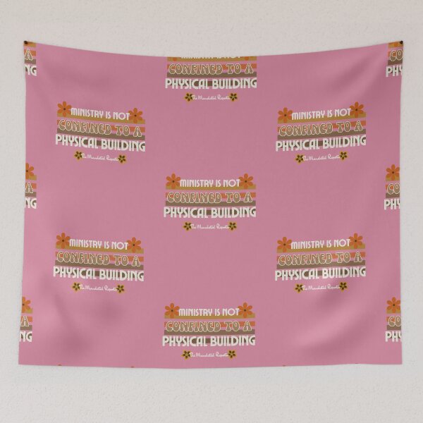 Item preview, Ministry is Not Confined to a Physical Building - Vintage Pink designed and sold by TheReporter1.