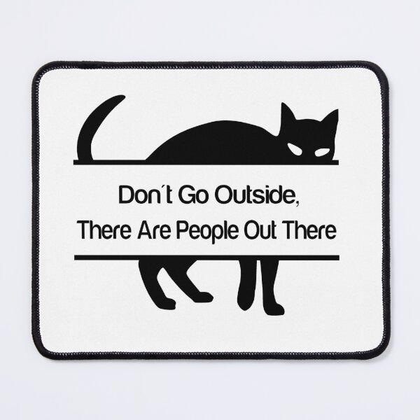 Item preview, Don't Go Outside There Are People Out There designed and sold by Cute Shark.