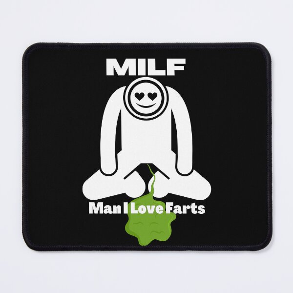 Item preview, Inverted MILF Man I Love Farts designed and sold by PlethoraPrints.