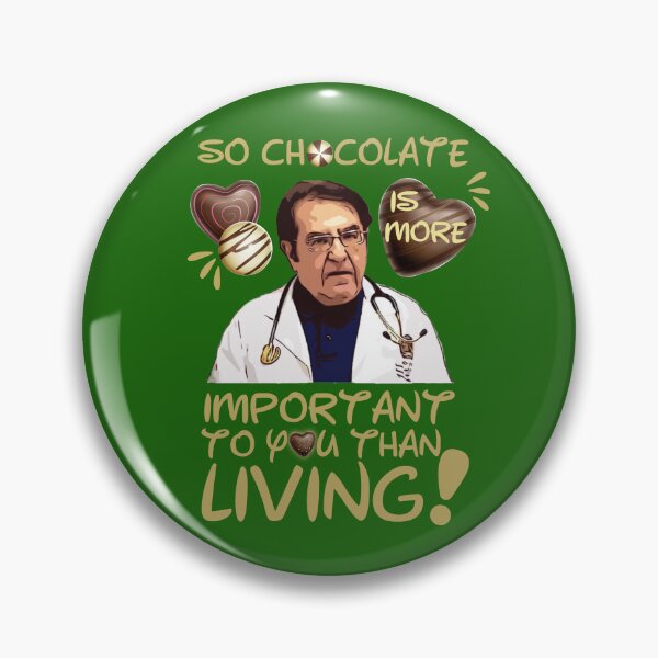 Item preview, Dr Nowzaradan Younan | Dr Now So Chocolate is More Important To You Than Living designed and sold by SchlossInspire.