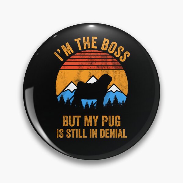 Item preview, I'm Boss But My Pug Still In Denial Dog Gift designed and sold by Guarddogdrive.