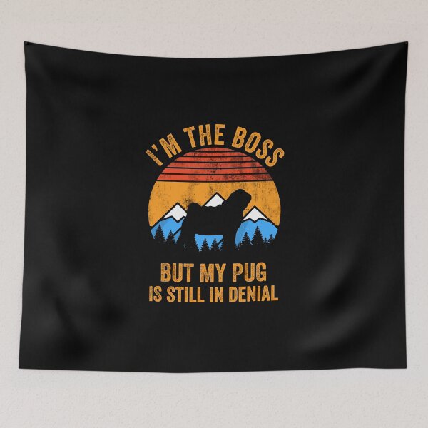Item preview, I'm Boss But My Pug Still In Denial Dog Gift designed and sold by Guarddogdrive.