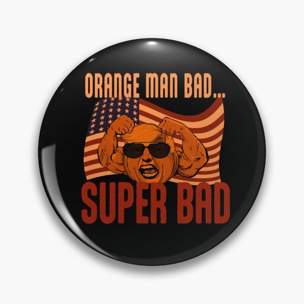Item preview, Orange man Bad…SUPER BAD  designed and sold by Martzart.