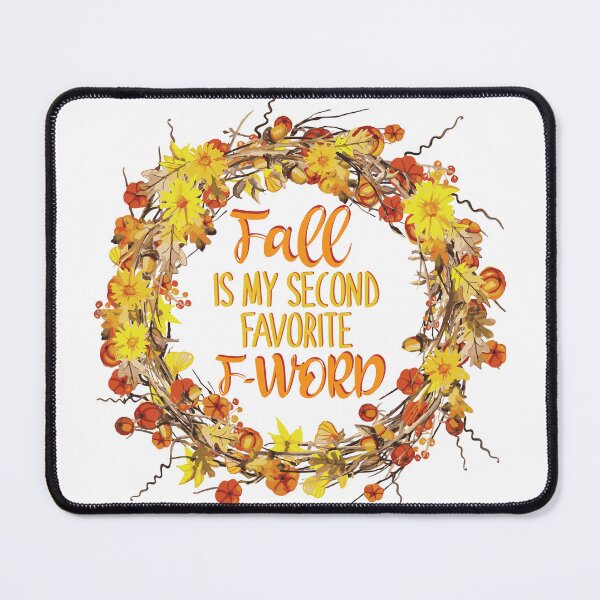Item preview, Fall Is My Second Favorite F-Word - Funny Autumn designed and sold by TravelScientist.