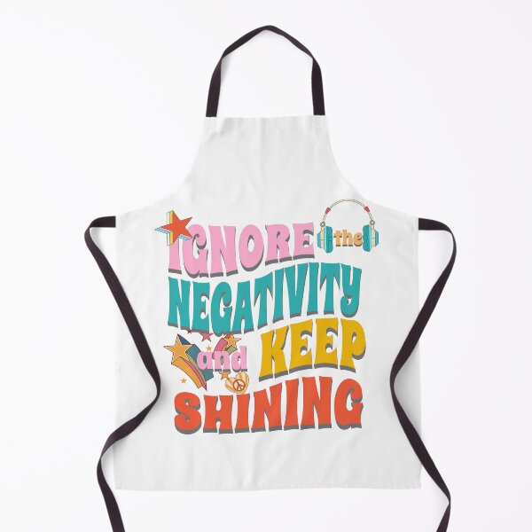 Item preview, Ignore the Negativity and Keep Shining designed and sold by agelessfitfreak.