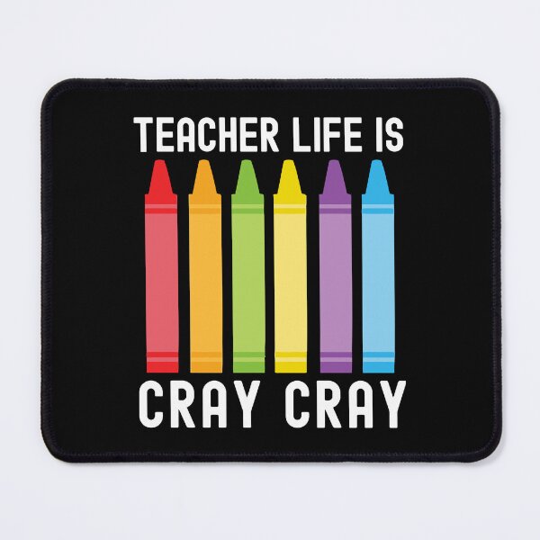 Item preview, Teacher Life Is Cray Cray - Teacher Humor, Professor Humor, Favorite Teacher Gift, Funny Professor, Funny Teacher, Funny Educator, Educator Humor designed and sold by jadedscientist.