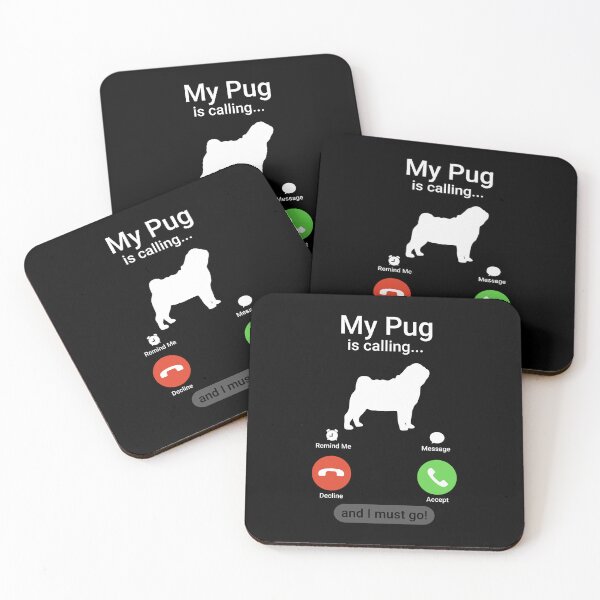 Item preview, My Pug is Calling and I Must Go!  designed and sold by Guarddogdrive.