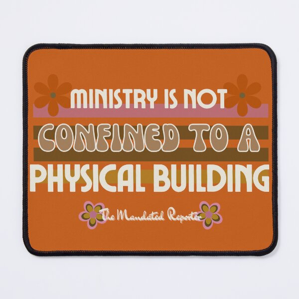 Item preview, Ministry is Not Confined to a Physical Building - Burnt Orange designed and sold by TheReporter1.