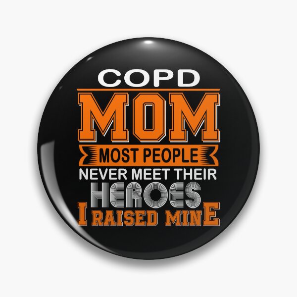 Item preview, Proud COPD Mom Most People Never Meet Their Heroes I Raise Mine designed and sold by frechettee.
