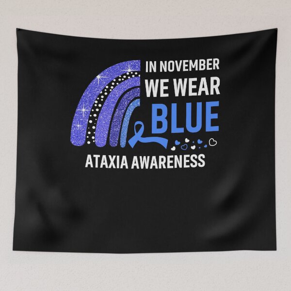 Item preview, In November We Wear Blue Ataxia Awareness designed and sold by Gillosina.
