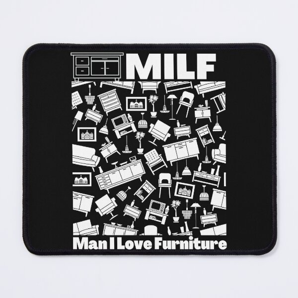 Item preview, Inverted MILF Man I Love Furniture designed and sold by PlethoraPrints.