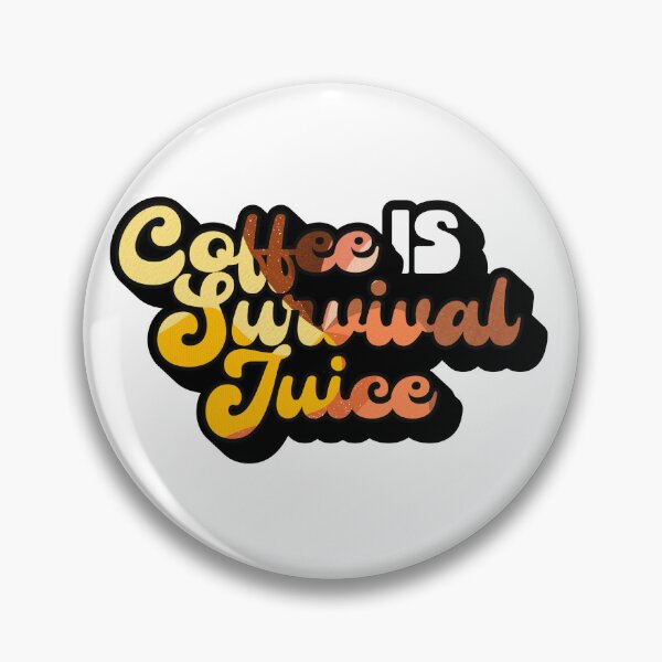 Item preview, Retro Style Coffee is Survival Juice | Coffee obsessed  designed and sold by Yellow Coffee.