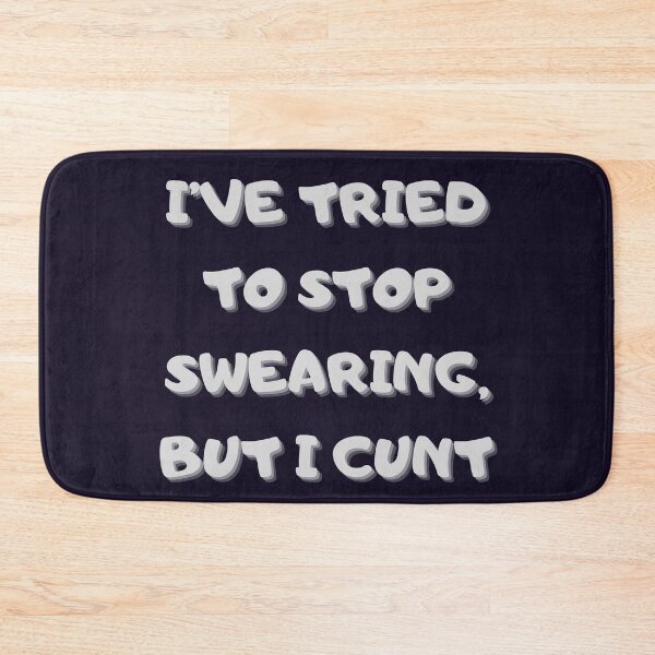 Item preview, I’ve Tried To Stop Swearing But I Cunt designed and sold by hichametta.