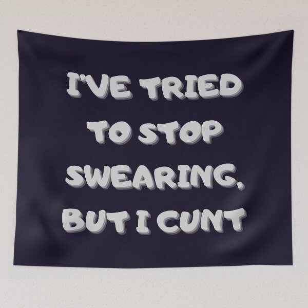 Item preview, I’ve Tried To Stop Swearing But I Cunt designed and sold by hichametta.