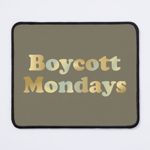 Item preview, Boycott Mondays designed and sold by PrairieGrouse.