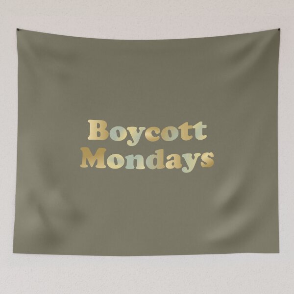 Item preview, Boycott Mondays designed and sold by PrairieGrouse.