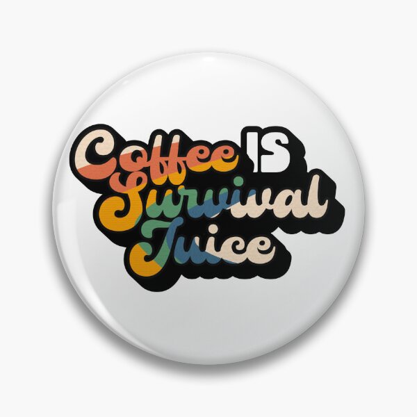 Item preview, Retro Style Coffee is Survival Juice | Coffee obsessed  designed and sold by Yellow Coffee.