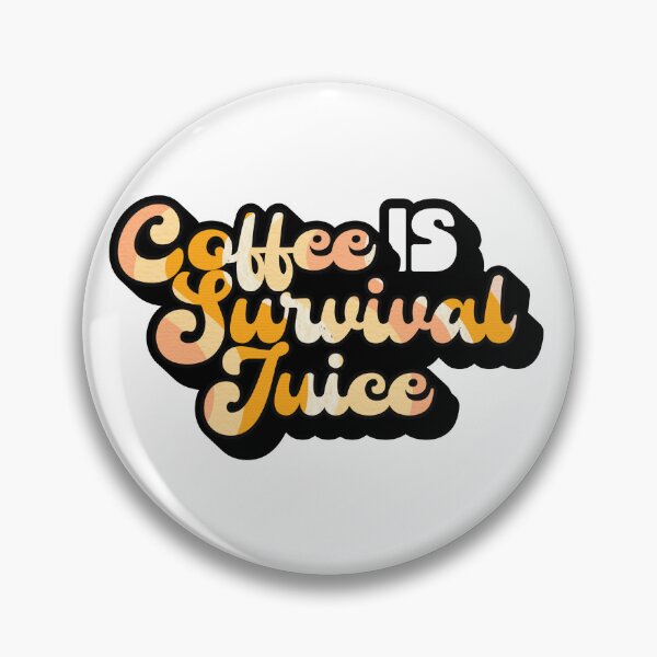 Item preview, Retro Style Coffee is Survival Juice | Coffee obsessed  designed and sold by Yellow Coffee.