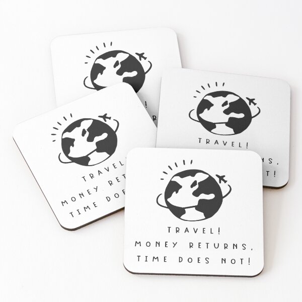 Item preview, Travel! Money returns, time does not! designed and sold by savrins.