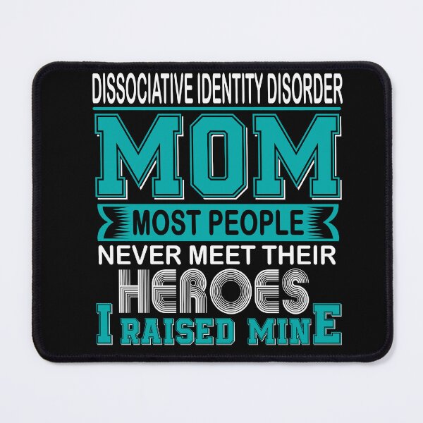 Item preview, Proud Dissociative Identity Disorder Mom Most People Never Meet Their Heroes I Raise Mine designed and sold by frechettee.