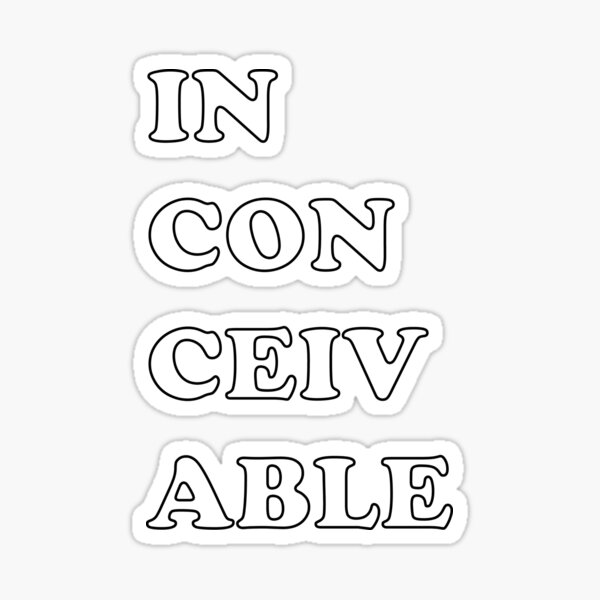 Inconceivable Stickers | Redbubble