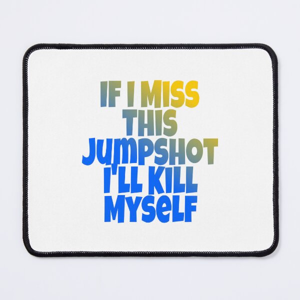 Item preview, If I Miss This Jumpshot ... designed and sold by UNIX-G.
