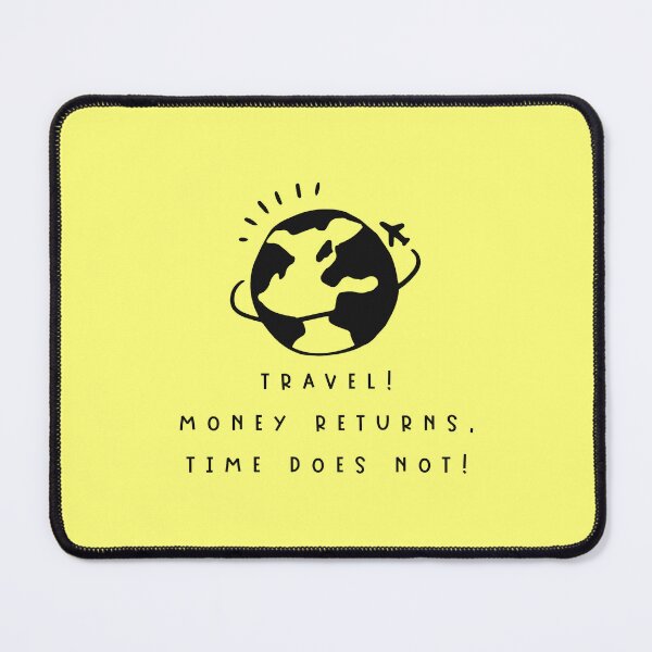 Item preview, Travel! Money returns, time does not! designed and sold by savrins.