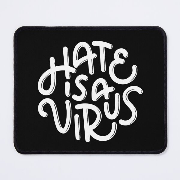 Item preview, Hate is a Virus (White) designed and sold by mildlyeclectic.