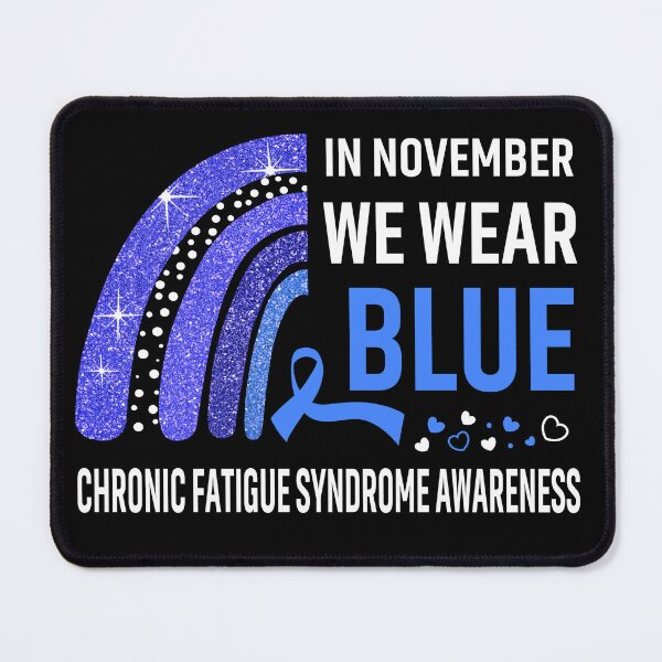 Item preview, In November We Wear Blue Chronic Fatigue Syndrome Awareness designed and sold by Gillosina.