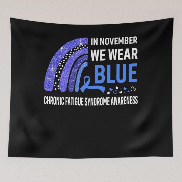 Item preview, In November We Wear Blue Chronic Fatigue Syndrome Awareness designed and sold by Gillosina.