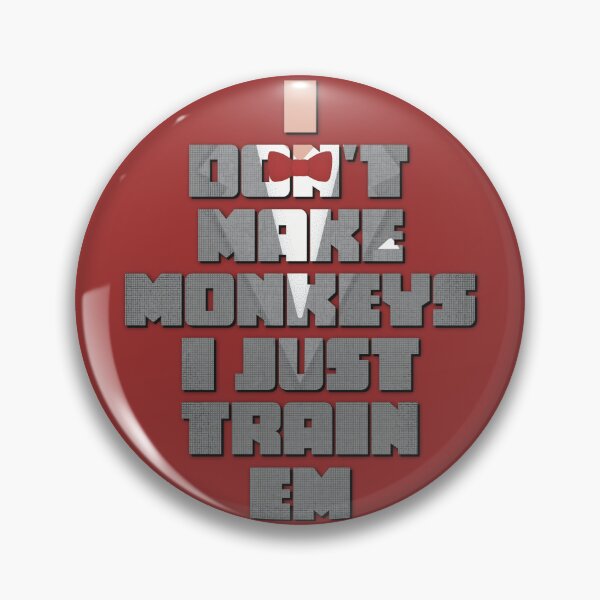 Item preview, I don't make monkeys I just train em - Pee-Wee Herman designed and sold by GranniePanties.