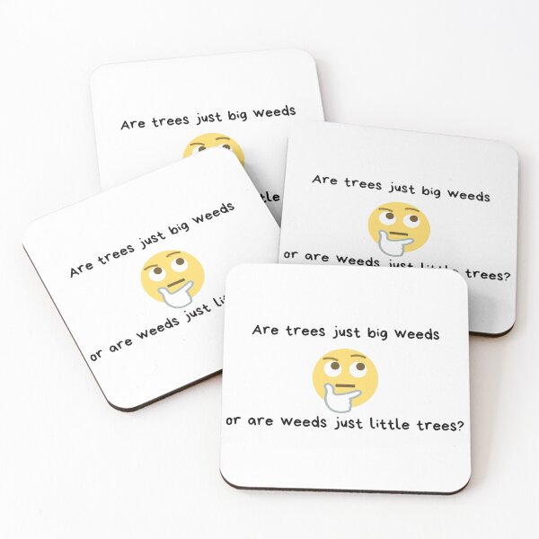 Item preview, Are trees just big weeds or are weeds just little trees? | Weed Humor | Gift for Tree Lover | Yard Work | Light Background designed and sold by SidefatSayings.