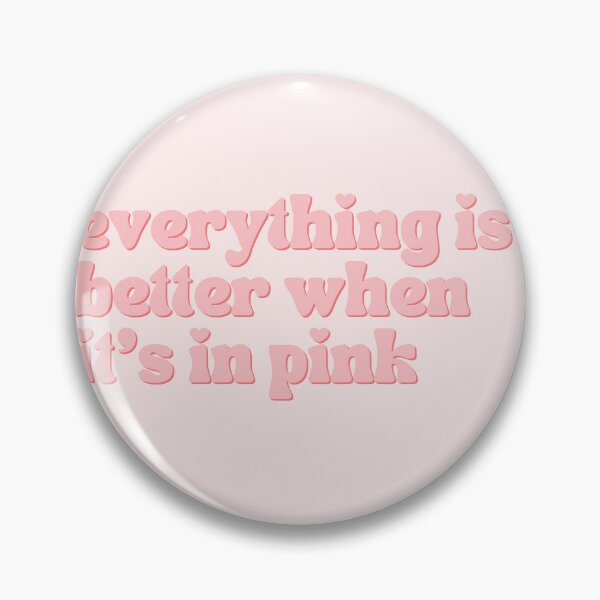 Item preview, Cute Everything Is Better In Pink designed and sold by Pink Ribbon.