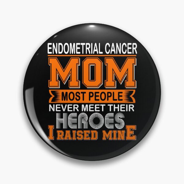 Item preview, Proud Endometrial Cancer Mom Most People Never Meet Their Heroes I Raise Mine designed and sold by frechettee.