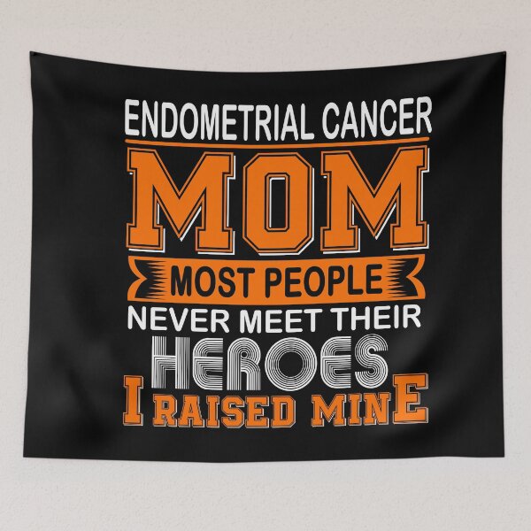 Item preview, Proud Endometrial Cancer Mom Most People Never Meet Their Heroes I Raise Mine designed and sold by frechettee.