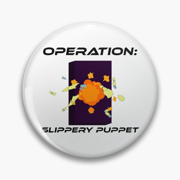 Item preview, Operation Slippery Puppet designed and sold by trainedspade.