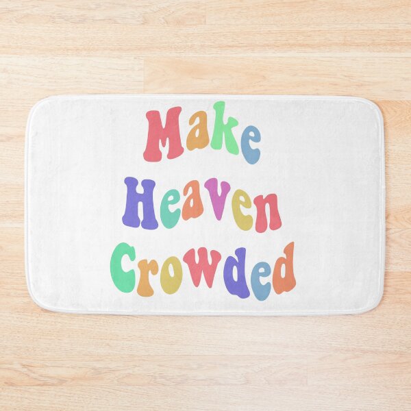 Item preview, Make Heaven crowded designed and sold by Tayter3.
