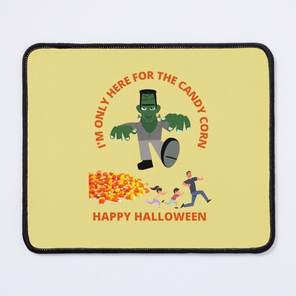 Item preview, I'm Only Here For The Candy Corn: Happy Halloween designed and sold by Rell1970.