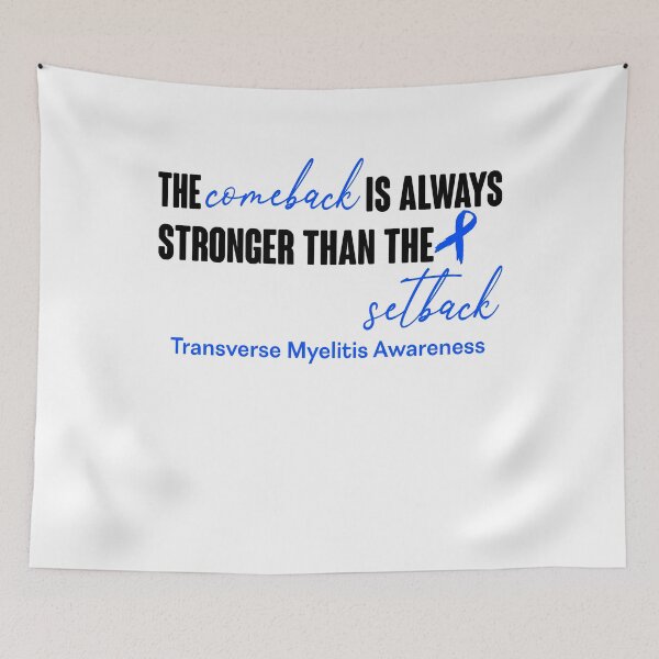 Item preview, Transverse Myelitis Awareness - The Comeback is Always Stronger Than The Setback designed and sold by Robbsyn.